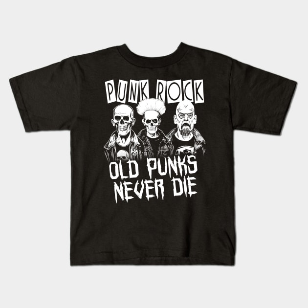 Punk Rock - Old Punks Never Die Kids T-Shirt by Tshirt Samurai